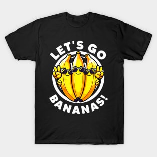 Lets Go Bananas Cute Yellow Banana Lover Fruit Funny Bananas T-Shirt